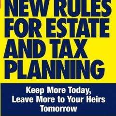 READ️⚡️[PDF]️❤️ JK Lasser's New Rules for Estate and Tax Planning, Revised and Updated