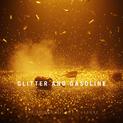 Glitter And Gasoline