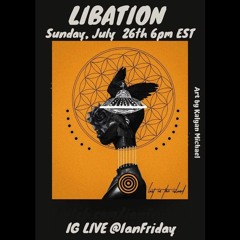 Libation Live with Ian Friday 7-26-20