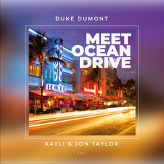 Duke Dumont x Zakem - Meet Ocean Drive (Jon Taylor & KAYLI Edit)