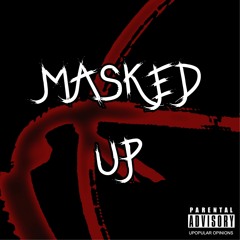 Masked Up (ft. Ron Fantana)