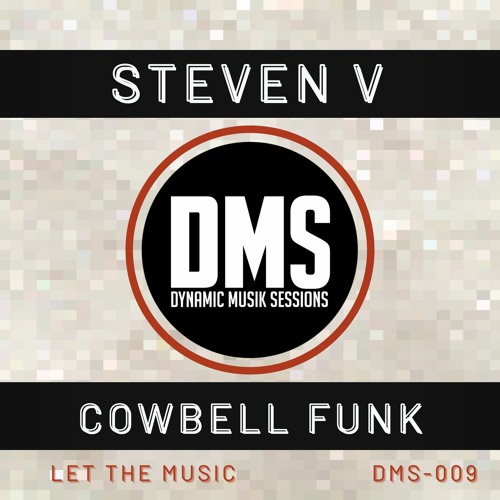 Steven V - Cowbell Funk (Original Mix)