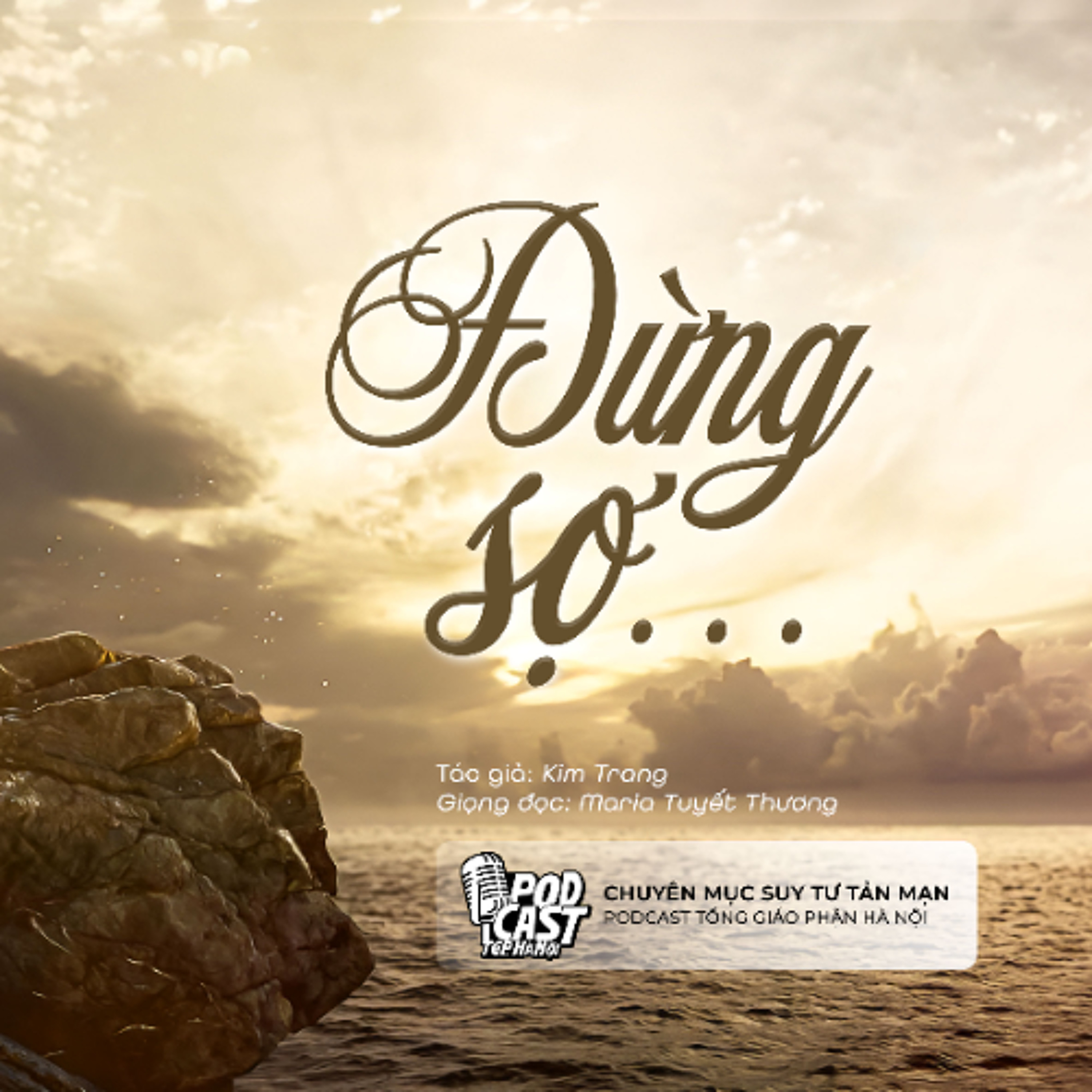 Đừng sợ (Tg. Kim Trang) || Suy tư tản mạn episode artwork