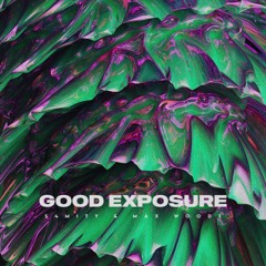 S4MITY, Max WoodZ - Good Exposure