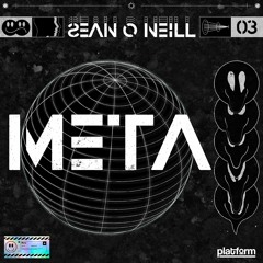 PREMIERE | Sean O Neill - Euphoria | Meta EP