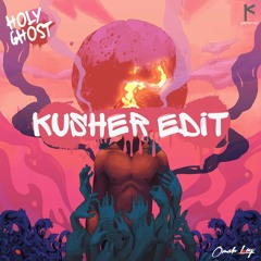 Holy Ghost (Kusher Edit) - FREE DOWNLOAD