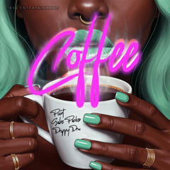 Coffee (feat. Gabe Parker & Drippy Dru)