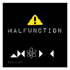 MALFUNCTION