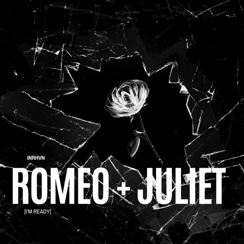 Romeo + Juliet (Im Ready)