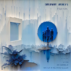 [PREMIERE] Pelikaan - Distant Voices (Original Mix) [Autumn Equinox]
