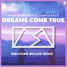 Mike Williams & Tungevaag - Dreams Come True (Sebastian Mellizo Remix)