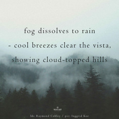 Fog dissolves to rain (naviarhaiku586)