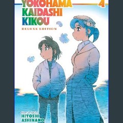 [PDF READ ONLINE] 📖 Yokohama Kaidashi Kikou: Deluxe Edition 4 Read Book