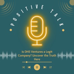 Is DHS Ventures a Legit Company? Uncover the Truth Here