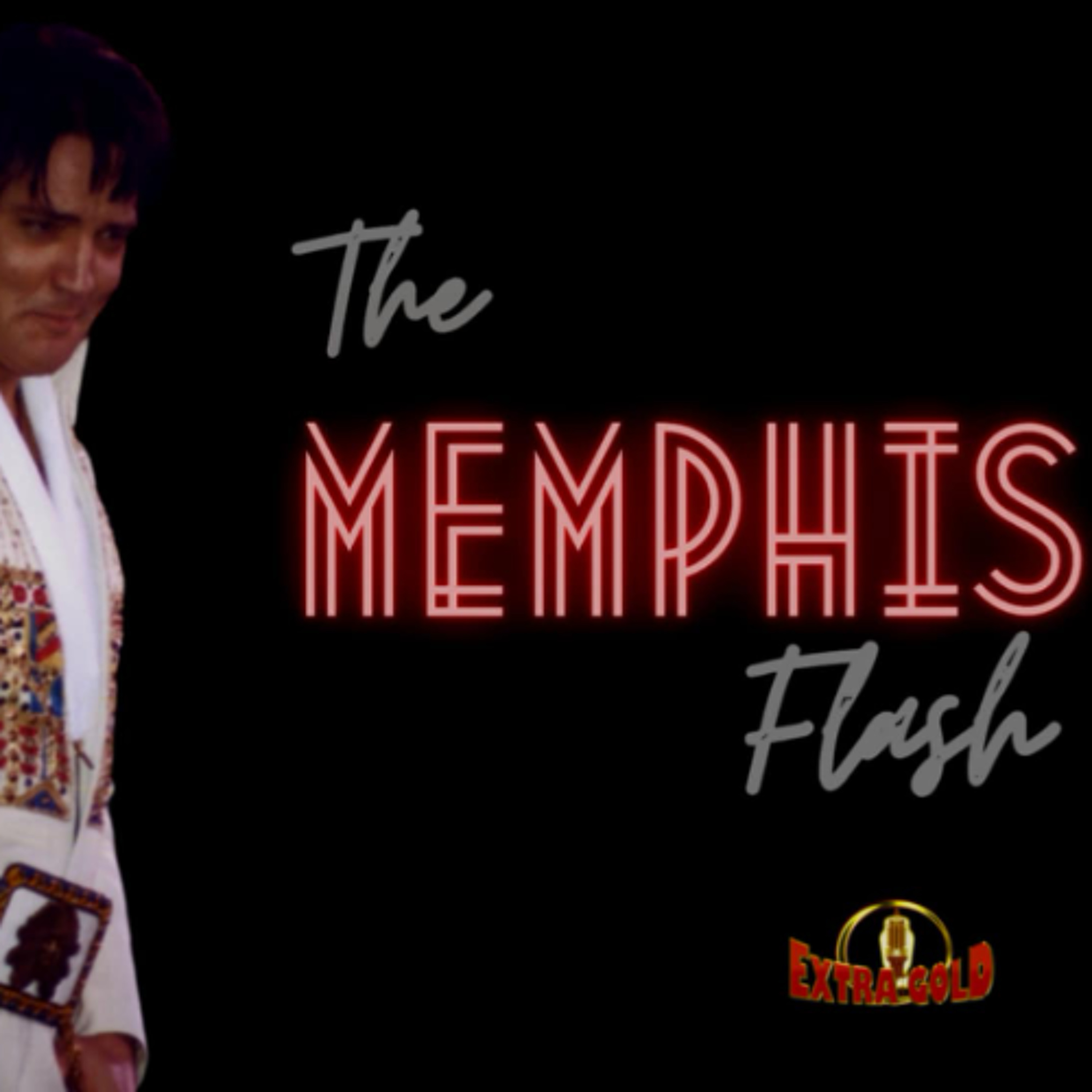 Elvis The Memphis Flash Extra Gold Episode 166 episode artwork