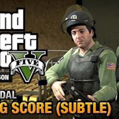 GTA V Heist Soundtrack  The Big Score (Subtle)