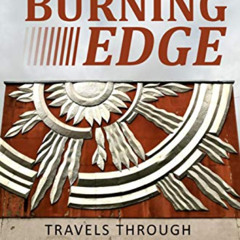 [Get] EBOOK 📂 The Burning Edge: Travels Through Irradiated Belarus by  Arthur Chiche