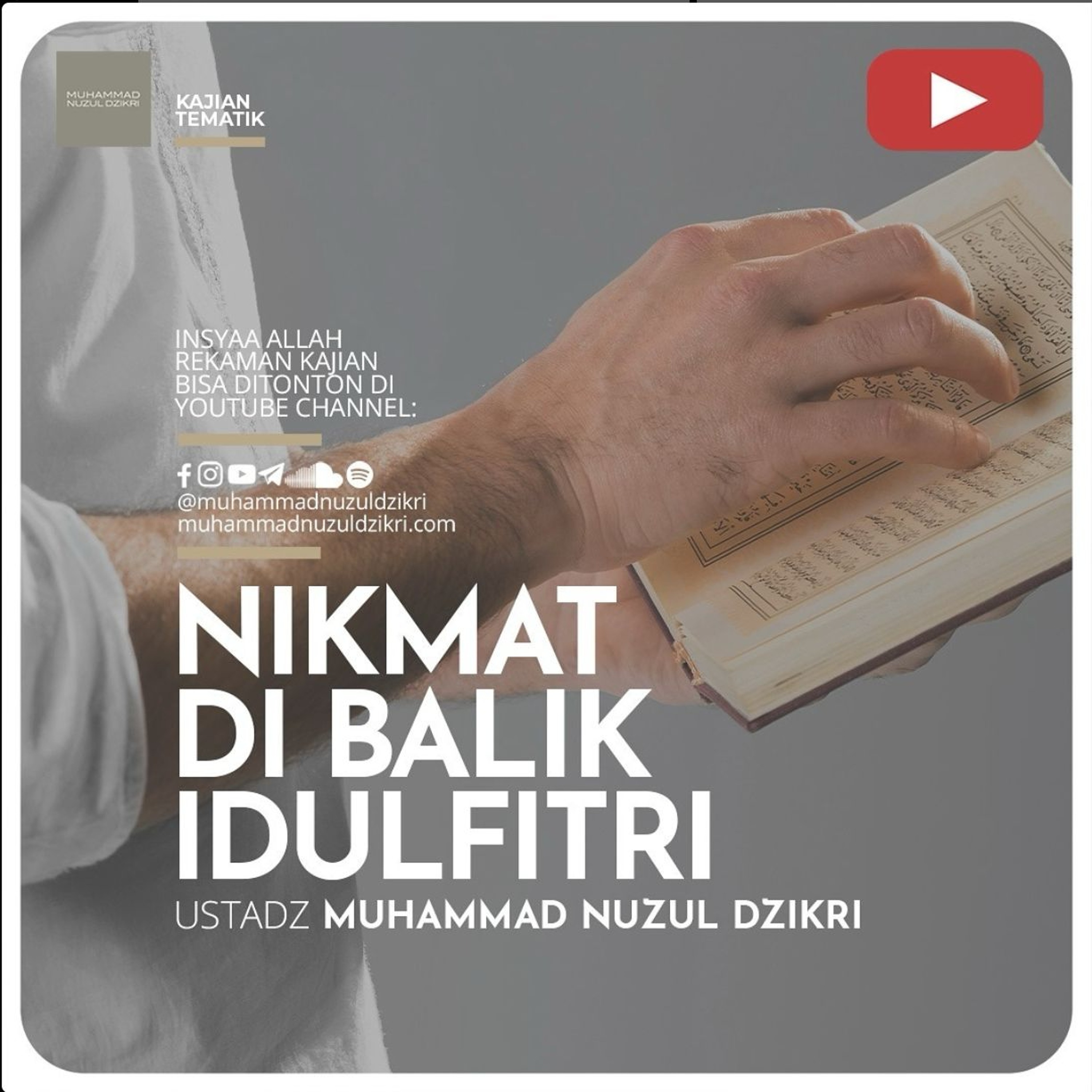 Kajian Tematik Syawwal 05. ”NIKMAT DI BALIK IDULFITRI” - Ustadz Muhammad Nuzul Dzikri