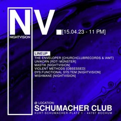 Unikorn Live @ Nightvision Schumacher Club Bochum (15.04.23)