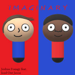Imaginary (feat. Iced Out Jason)
