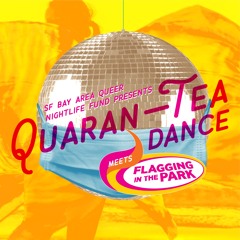 Quaran-Tea / Flagging In The Park
