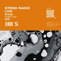 STRND RADIO #020 - Guest Mix: AFK