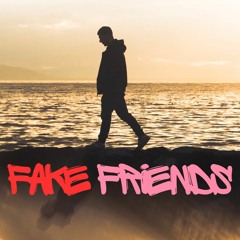 FAKE FRIENDS (prod. THERSX)