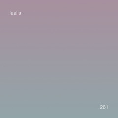 ⋆˚࿔ untitled 909 podcast 261: laalls ⋆˚࿔