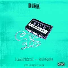 Dj Demafidem x LaMatrak - Doudou (2023)