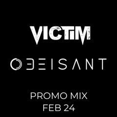 Victim & Obeisant Promo Mix Feb 2024