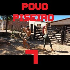 Povo Piseiro #7