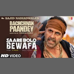 Saare Bolo Bewafa - B Praak (0fficial Mp3)