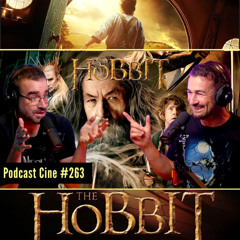 El Hobbit (trilogía) | Análisis completo y comparación con Tolkien | Podcast Cine 263