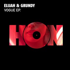Elijah & Grundy - Vogue [House Of Now]