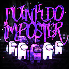 FUNK DO IMPOSTER (Super Slowed)