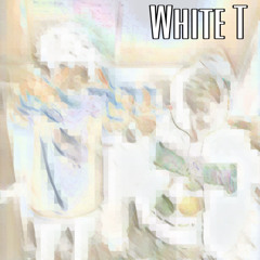 White Tee {ft. mookie.savv)