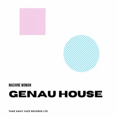 Machine Woman - Genau House -  I Can Mend Your Broken Heart