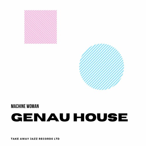 Machine Woman - Genau House -  I Can Mend Your Broken Heart