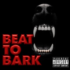Beat To Bark