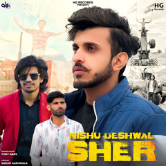 Nishu Deshwal Sher (feat. Ravi Chaudhary)
