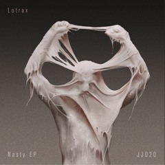Listen to Nasty [CLIP] by Lotrax in Nasty EP [Out Now
