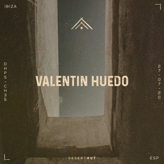 Valentin Huedo @ Desert Hut Podcast Series [ Chapter XXXV ]