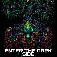 Enter the darkside