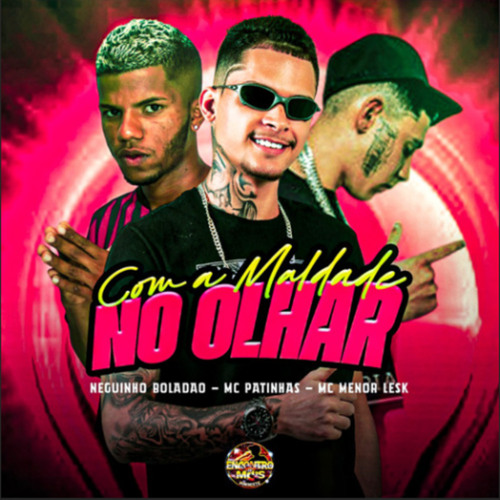 Com a Maldade no Olhar (feat. Mc Menor Lesk)