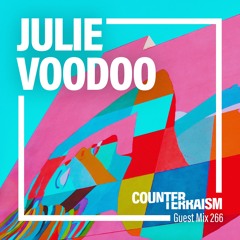 Counterterraism Guest Mix 266: Julie Voodoo