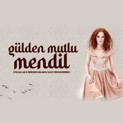 Gülden - Mendil (Tolga As, Sergen Aslan, Uluc Ersun Afro Remix)