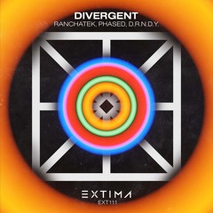 RanchaTek, D.R.N.D.Y, Phased - Divergent [EXTIMA]