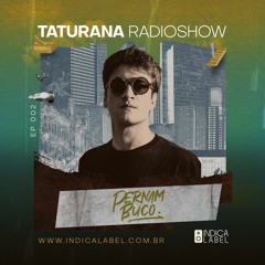 Taturana Radioshow 002 - Pernambuco DJ
