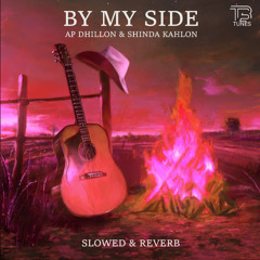 By My Side Slowed & Reverb