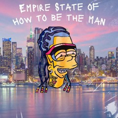Empire State Of How To Be The Man